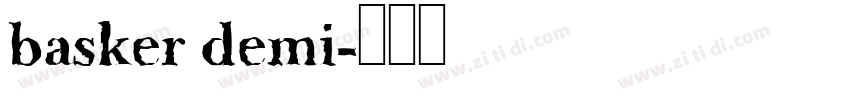 basker demi字体转换 basker demi字体转换